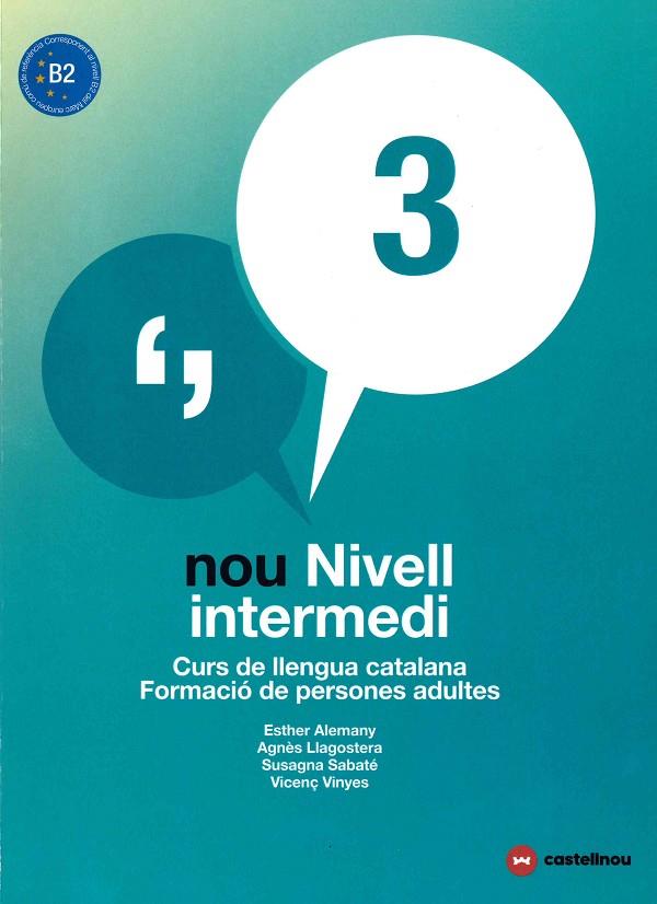 NOU NIVELL INTERMEDI 3 + QUADERN D'ACTIVITATS | 9788417406042 | ALEMANY MIRALLES, ESTHER/LLAGOSTERA CASANOVA, AGNÈS/SABATÉ MAYOL, SUSAGNA/VIÑAS FELIU, VICENÇ | Llibreria Online de Tremp