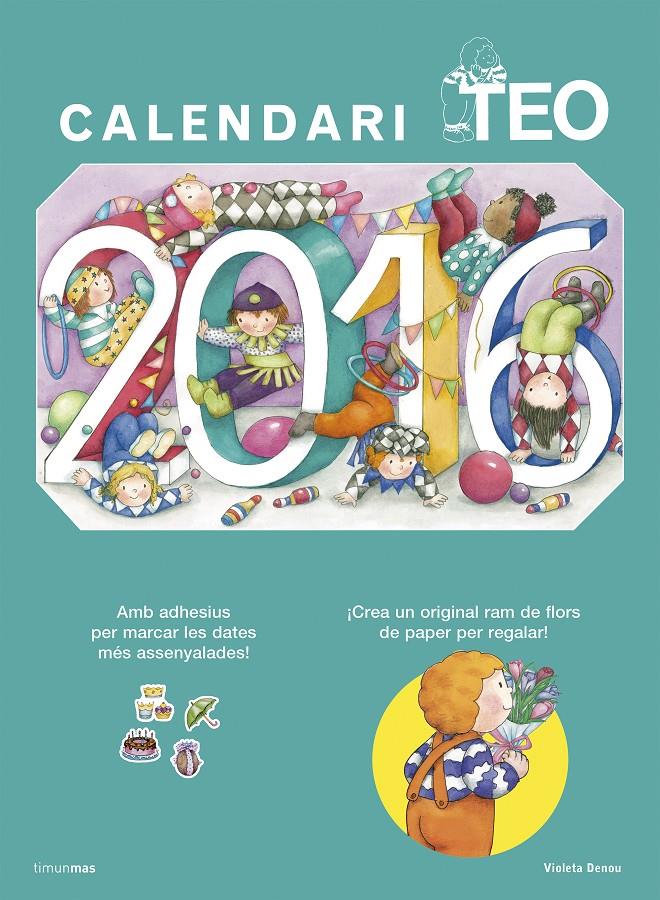 CALENDARI TEO 2016 | 9788490579824 | VIOLETA DENOU | Llibreria Online de Tremp