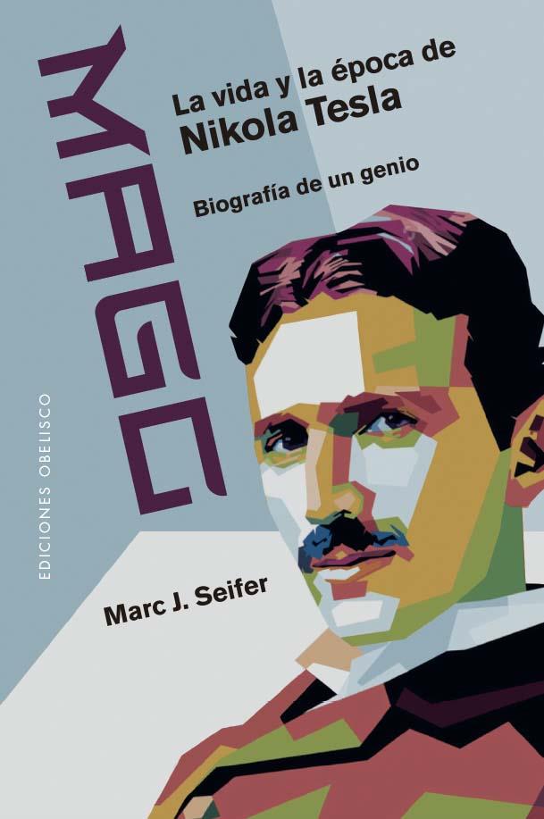 MAGO - LA VIDA Y LA ÉPOCA DE NIKOLA TESLA | 9788411721721 | SEIFER, MARC | Llibreria Online de Tremp