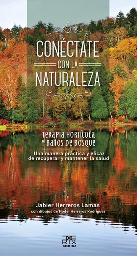 CONÉCTATE CON LA NATURALEZA | 9788471485670 | HERREROS LAMAS, JABIER | Llibreria Online de Tremp