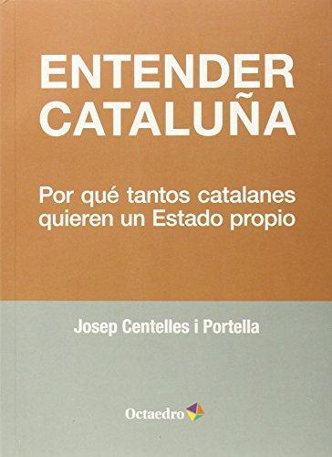ENTENDER CATALUÑA | 9788499215952 | CENTELLES I PORTELLA, JOSEP