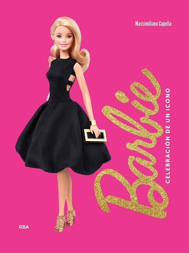 BARBIE. CELEBRACIÓN DE UN ICONO | 9788411327435 | CAPELLA, MASSIMILIANO | Llibreria Online de Tremp