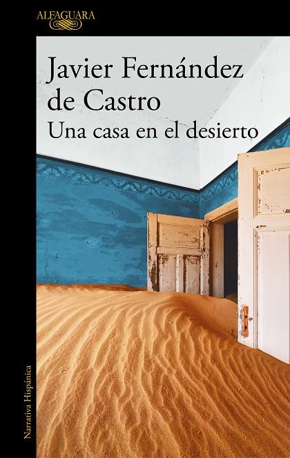 UNA CASA EN EL DESIERTO | 9788420454863 | FERNÁNDEZ DE CASTRO, JAVIER | Llibreria Online de Tremp