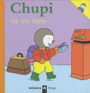 CHUPI VA EN TREN | 9788424608569 | COURTIN, THIERRY-COURTIN, SOPHIE | Llibreria Online de Tremp