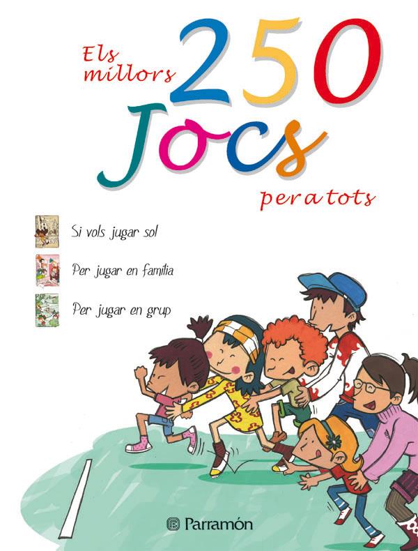 MILLORS 250 JOCS PER A TOTS, ELS | 9788434229716 | ALEXANDRI PALOM, FERRAN TR. | Llibreria Online de Tremp