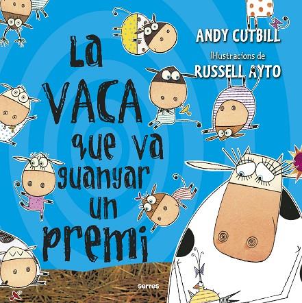 LA VACA QUE VA GUANYAR UN PREMI (LA VACA) | 9788427227255 | CUTBILL, ANDY | Llibreria Online de Tremp