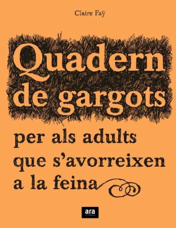 QUADERNS DE GARGOTS PER ALS ADULTS QUE S'AVORREIXEN A LA FEI | 9788492406241 | FAY, CLAIRE | Llibreria Online de Tremp