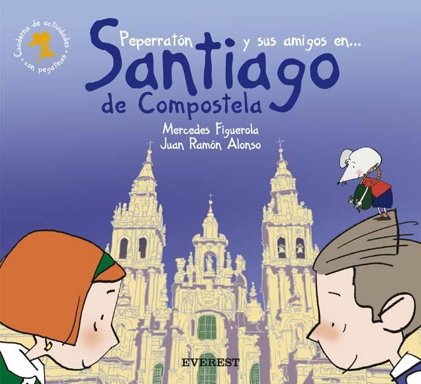 SANTIAGO DE COMPOSTELA ( CUADERNO DE ACTIVIADES CON PEGATINA | 9788424105716 | FIGUEROLA MARTIN, MERCEDES | Llibreria Online de Tremp