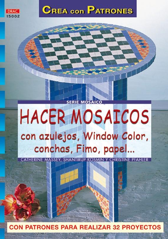 HACER MOSAICOS CON AZULEJOS, WINDOW COLOR, CONCHAS, FIMO, PA | 9788496365438 | MASSEY, CATHERINE | Llibreria Online de Tremp