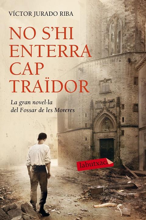 NO S'HI ENTERRA CAP TRAÏDOR | 9788416334452 | VÍCTOR JURADO RIBA | Llibreria Online de Tremp