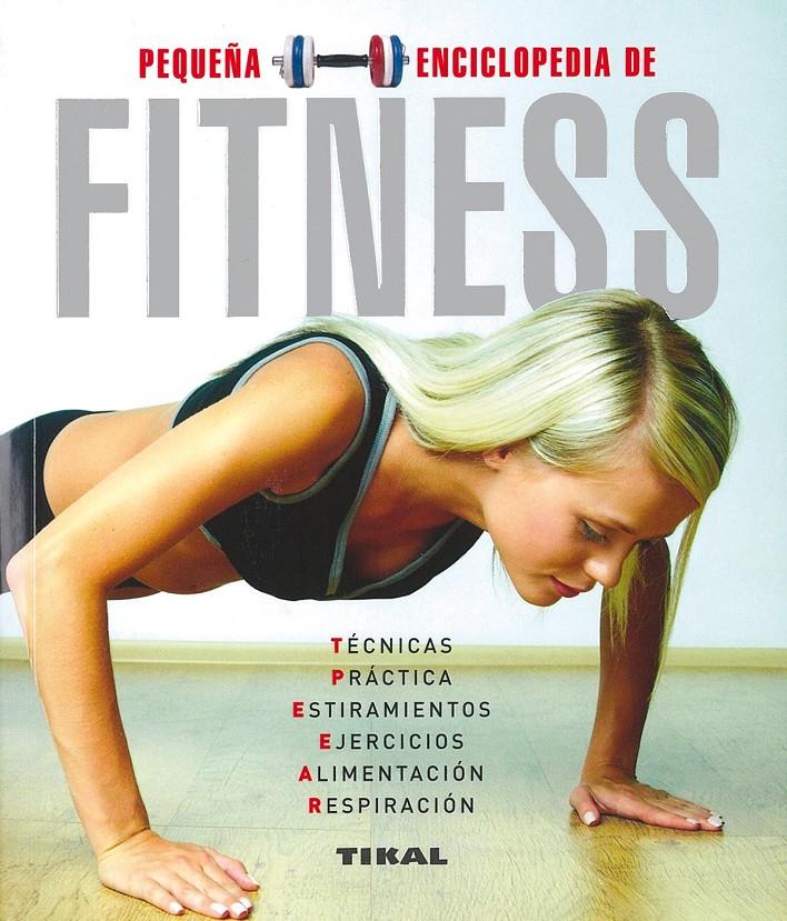 PEQUEÑA ENCICLOPEDIA DEL FITNESS | 9788492678440 | Llibreria Online de Tremp