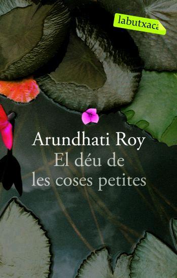 DEU DE LES COSES PETITES, EL | 9788496863262 | ROY, ARUNDHATI (1960- ) | Llibreria Online de Tremp