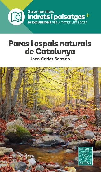 PARCS I ESPAIS NATURALS DE CATALUNYA | 9788470111334 | BORREGO PEREZ, JOAN CARLOS | Llibreria Online de Tremp