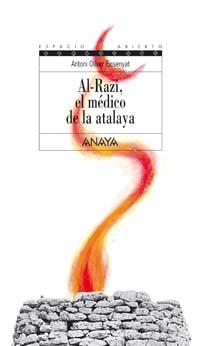 AL-RAZI, EL MEDICO DE LA ATALAYA | 9788466745673 | OLIVER ENSENYAT, ANTONI | Llibreria Online de Tremp