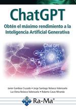 CHATGPT. OBTÉN EL MÁXIMO RENDIMIENTO A LA INTELIGENCÍA ARTIFICIAL GENERATIVA | 9788410181045 | GAMBOA CRUZADO, JAVIER ARTURO/NOLASCO VALENZUELA, JORGE SANTIAGO/NOLASCO VALENZUELA, LUZ ELENA/CASAS | Llibreria Online de Tremp