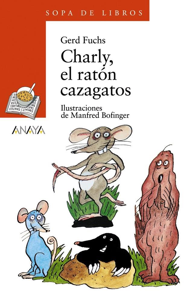 CHARLY, EL RATON CAZAGATOS | 9788420790060 | FUCHS, GERD ; BOFINGER, MANFRED | Llibreria Online de Tremp