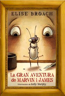 GRAN AVENTURA DE MARVIN I JAMES, LA | 9788424640880 | BROACH, ELISE | Llibreria Online de Tremp