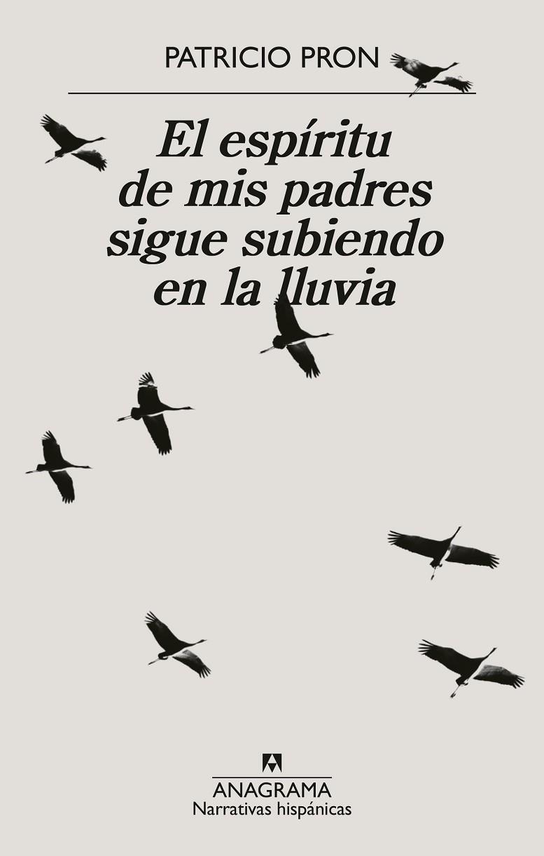 EL ESPÍRITU DE MIS PADRES SIGUE SUBIENDO EN LA LLUVIA | 9788433926371 | PRON, PATRICIO | Llibreria Online de Tremp