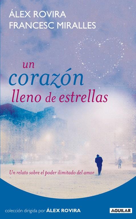 CORAZON LLENO DE ESTRELLAS, UN | 9788403100985 | ROVIRA, ALEX; MIRALLES, FRANCESC | Llibreria Online de Tremp