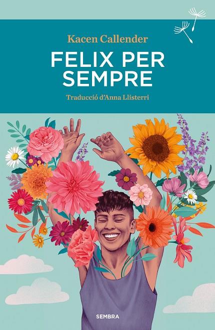 FELIX PER SEMPRE | 9788410198081 | CALLENDER, KACEN | Llibreria Online de Tremp