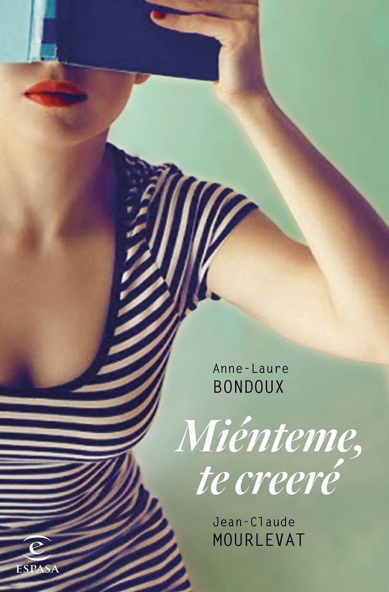 MIÉNTEME, TE CREERÉ | 9788467049633 | ANNE-LAURE BONDOUX/JEAN-CLAUDE MOURLEVAT | Llibreria Online de Tremp