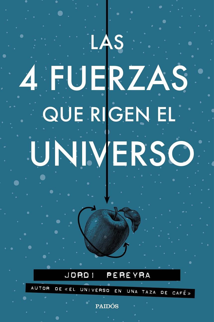 LAS 4 FUERZAS QUE RIGEN EL UNIVERSO | 9788449333163 | JORDI PEREYRA | Llibreria Online de Tremp