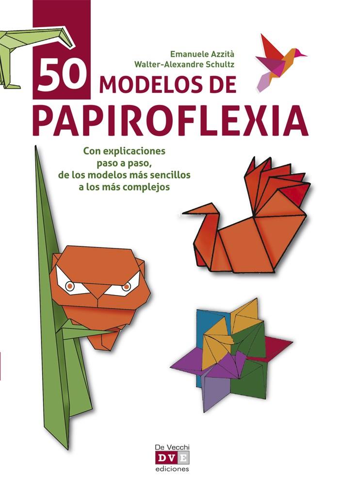 50 MODELOS DE PAPIROFLEXIA | 9788431551414 | AZZITA, E/SCHULTZ, W.A. | Llibreria Online de Tremp