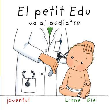 EL PETIT EDU VA AL PEDIATRA | 9788426136978 | BIE, LINNE | Llibreria Online de Tremp