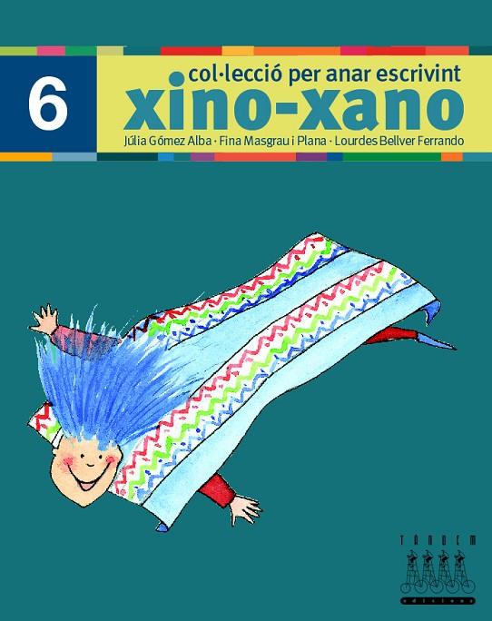 XINO-XANO ESCRIPTURA 6 | 9788481317015 | GOMEZ, JULIA: MASGRAU, FINA; BELLVER, LOURDES | Llibreria Online de Tremp