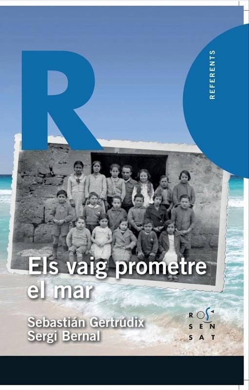 ELS VAIG PROMETRE EL MAR | 9788412176445 | GERTRÚDIX, SEBASTIÁN/BERNAL, SERGI | Llibreria Online de Tremp