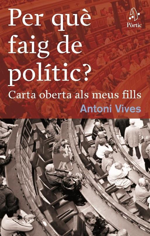 PERQUE FAIG  DE POLITIC? | 9788498090291 | VIVES , ANTONI | Llibreria Online de Tremp