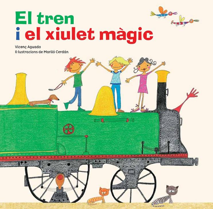 EL TREN I EL XIULET MÀGIC | 9788494506840 | AGUADO I CUDOLÀ, VICENÇ | Llibreria Online de Tremp