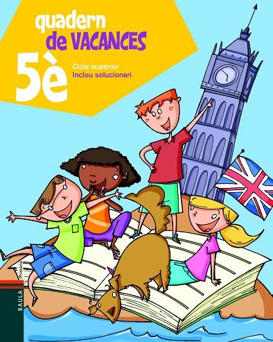 QUADERN DE VACANCES 5 PRIMARIA | 9788447924301 | Llibreria Online de Tremp