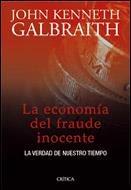 ECONOMIA DEL FRAUDE INOCENTE, LA | 9788484325697 | GALBRAITH, JOHN KENNETH | Llibreria Online de Tremp