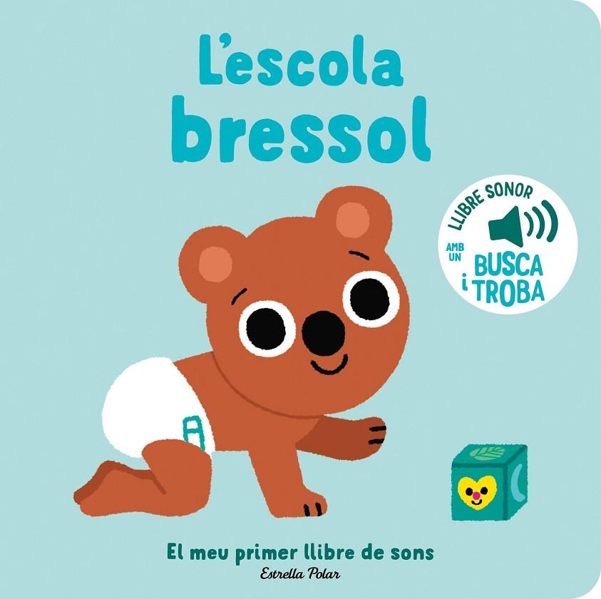 L'ESCOLA BRESSOL. EL MEU PRIMER LLIBRE DE SONS | 9788413896397 | BILLET, MARION | Llibreria Online de Tremp