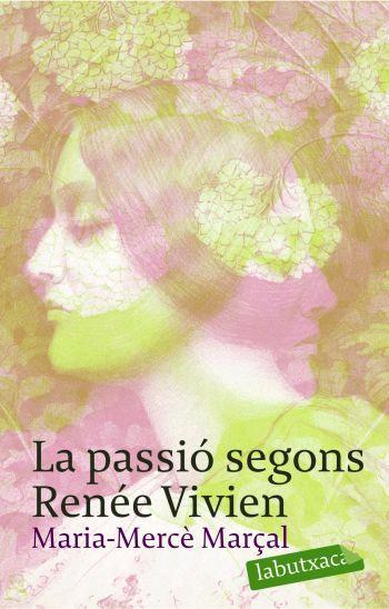 PASSIO SEGONS RENEE VIVIEN, LA | 9788496863415 | MARÇAL, MARIA MERCE | Llibreria Online de Tremp