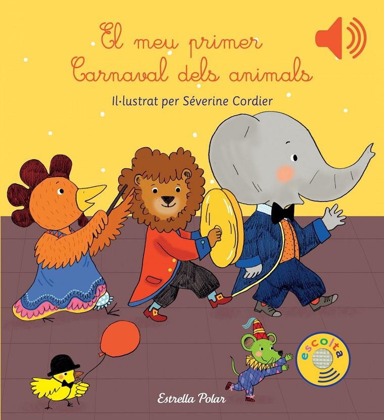 EL MEU PRIMER CARNAVAL DELS ANIMALS | 9788416519613 | SEVERINE CORDIER | Llibreria Online de Tremp