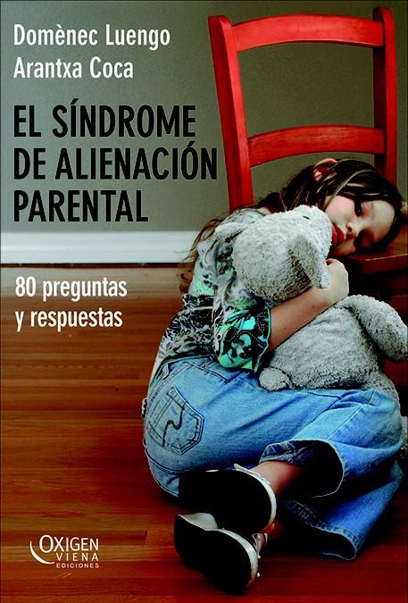 SINDROME DE ALIENACION PARENTAL, EL | 9788483305584 | LUENGO, DOMENEC; COCA, ARANTXA | Llibreria Online de Tremp