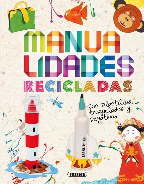 MANUALIDADES RECICLADAS | 9788467726138 | SUSAETA, EQUIPO | Llibreria Online de Tremp