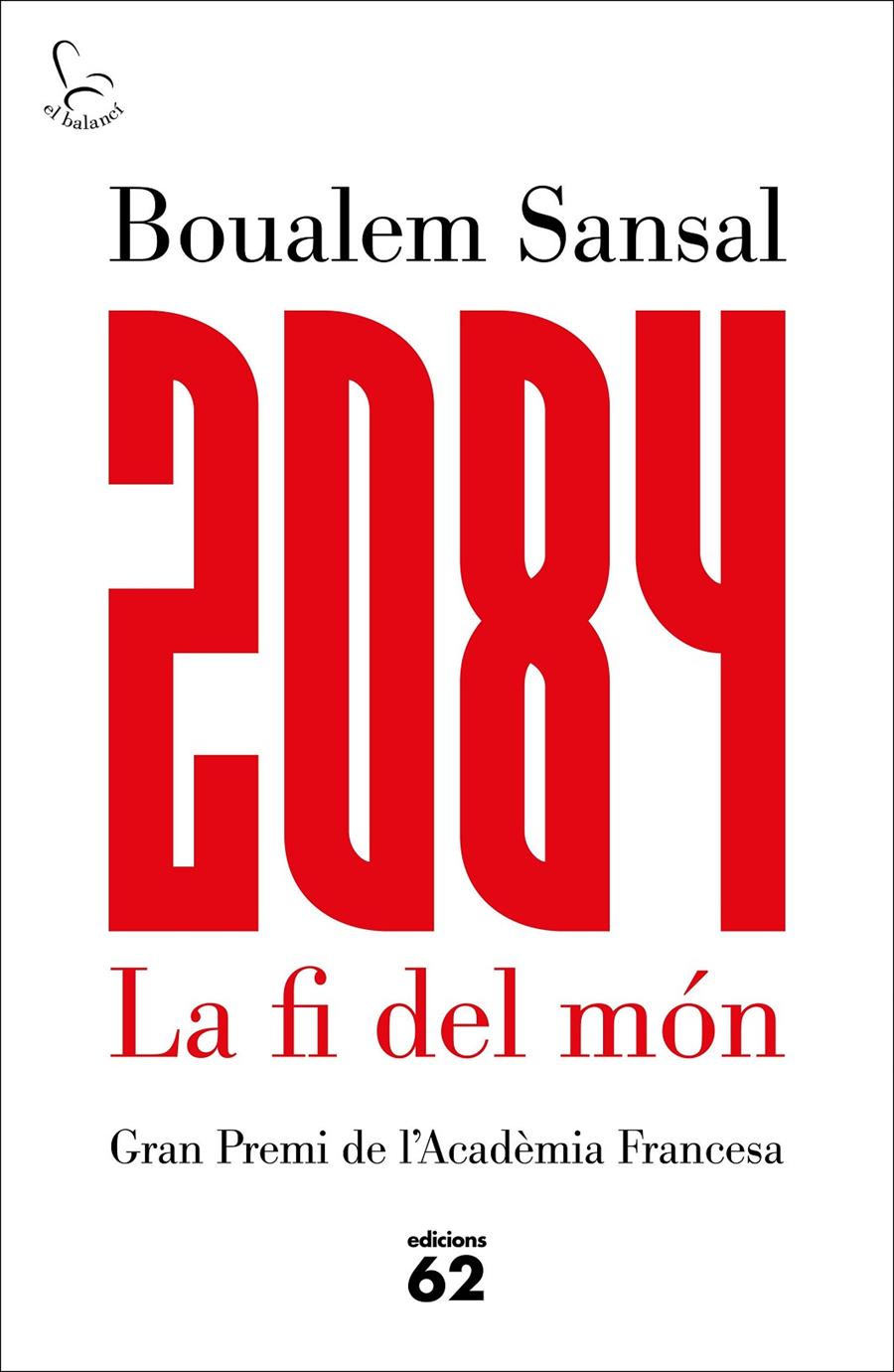 2084 LA FI DEL MÓN | 9788429775211 | BOUALEM SANSAL | Llibreria Online de Tremp