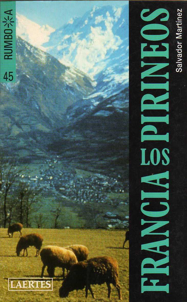 FRANCIA : LOS PIRINEOS (RUMBO A) | 9788475842950 | MARTÍNEZ ORTIZ, SALVADOR | Llibreria Online de Tremp