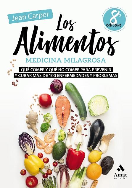 LOS ALIMENTOS, MEDICINA MILAGROSA | 9788497354936 | CARPER, JEAN | Llibreria Online de Tremp