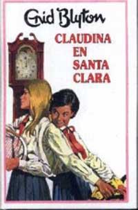 CLAUDINA EN SANTA CLARA | 9788427234550 | BLYTON, ENID | Llibreria Online de Tremp