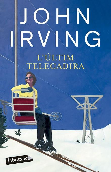 L'ÚLTIM TELECADIRA | 9788419971524 | IRVING, JOHN | Llibreria Online de Tremp