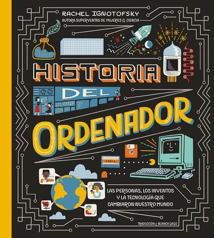 HISTORIA DEL ORDENADOR | 9788419735546 | IGNOTOFSKY, RACHEL | Llibreria Online de Tremp