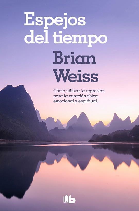 ESPEJOS DEL TIEMPO | 9788490706794 | WEISS, BRIAN | Llibreria Online de Tremp