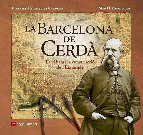 LA BARCELONA DE CERDÀ | 9788416139804 | HERNÀNDEZ CARDONA, F. XAVIER/HERNÀNDEZ PONGILUPPI, MAR | Llibreria Online de Tremp