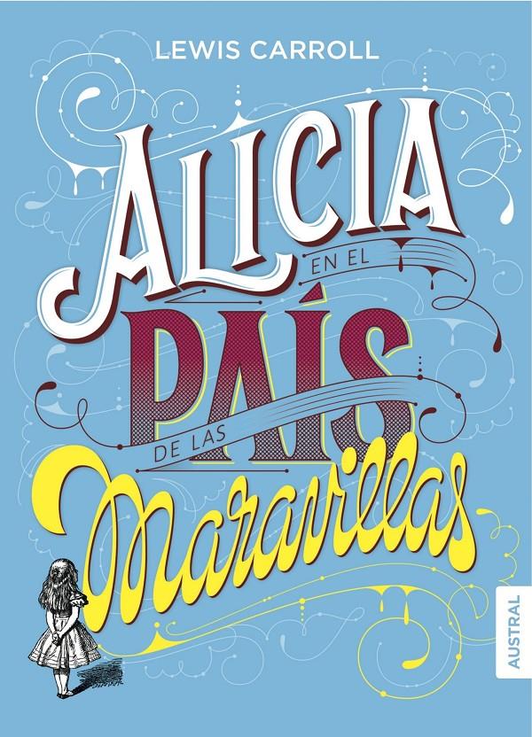 ALICIA EN EL PAÍS DE LAS MARAVILLAS | 9788408160106 | LEWIS CARROLL