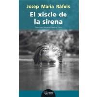 EL XISCLE DE LA SIRENA | 9788499758572 | RÀFOLS CABRISSES, JOSEP MARIA | Llibreria Online de Tremp