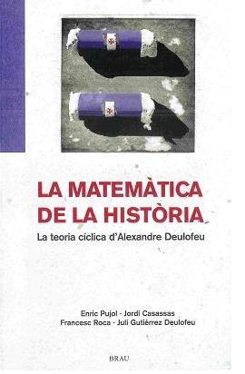 MATEMATICA DE LA HISTORIA, LA | 9788495946508 | PUJOL, ENRIC I ALTRES | Llibreria Online de Tremp